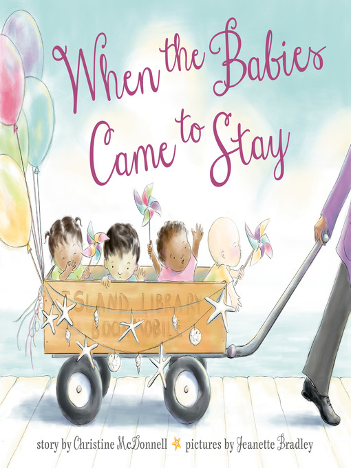 Title details for When the Babies Came to Stay by Christine McDonnell - Available